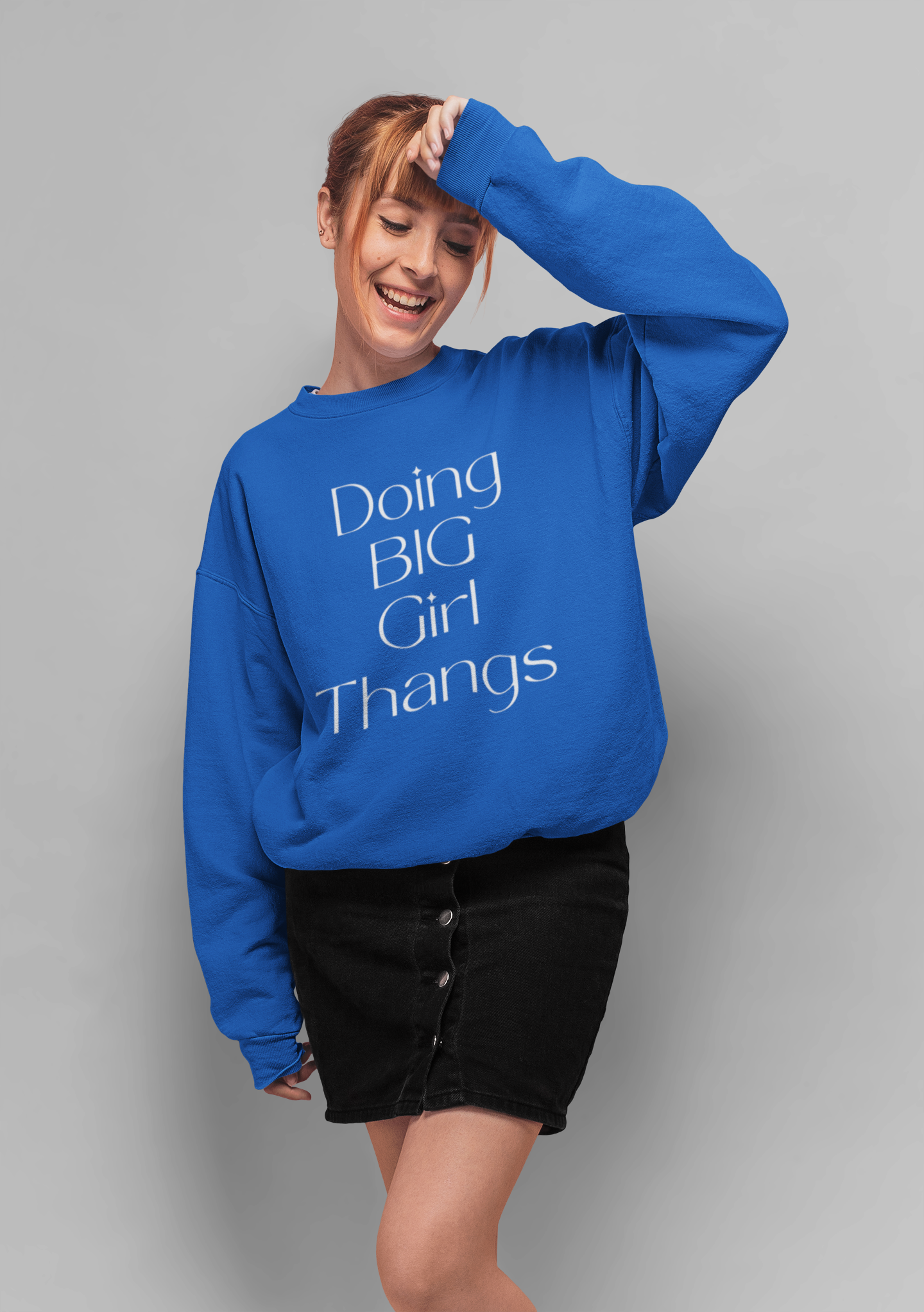 Doing Big Girl Thangs Sweatshirt