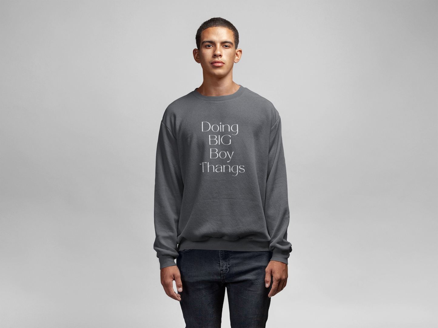 Doing Big Boy Thangs Sweatshirt