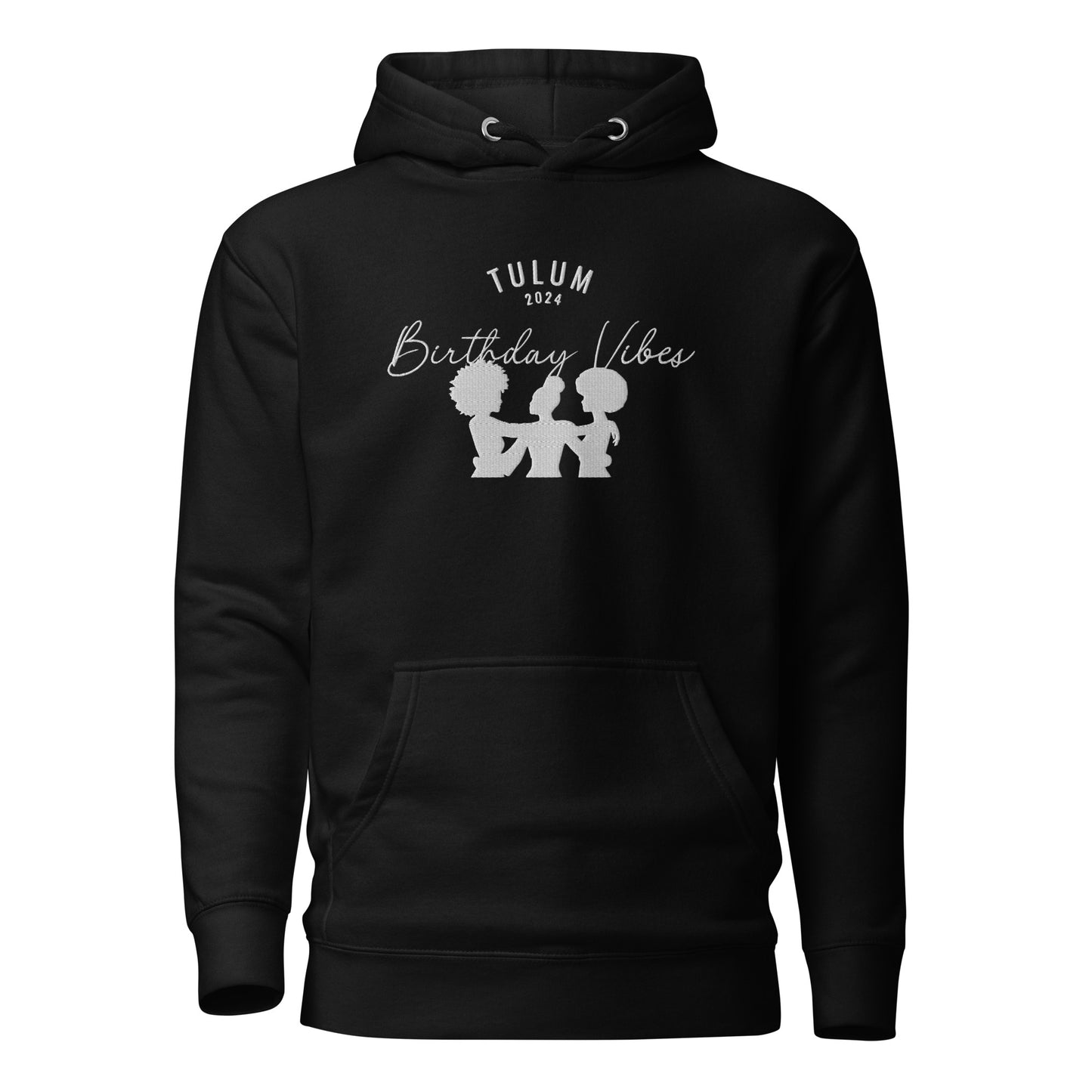 Tulum, Mexico Birthday Vibes Hoodie - Embroidery