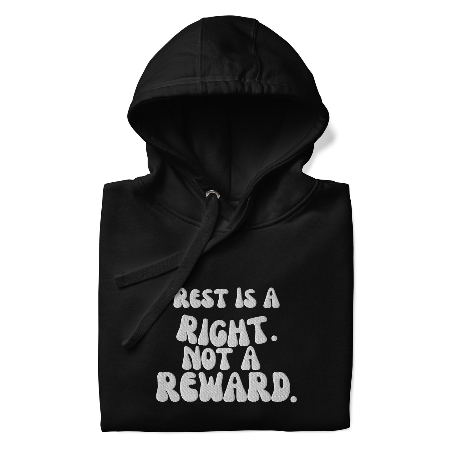 Rest Is A Right  Hoodie - Embroidery