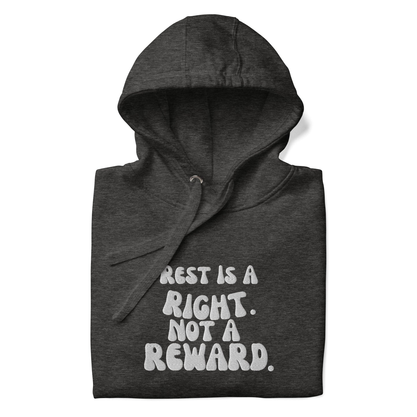 Rest Is A Right  Hoodie - Embroidery