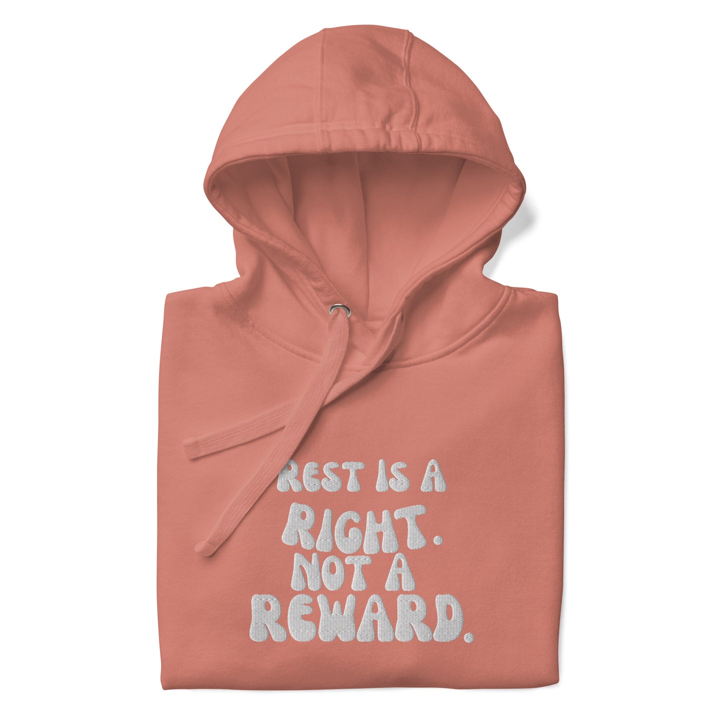 Rest Is A Right  Hoodie - Embroidery